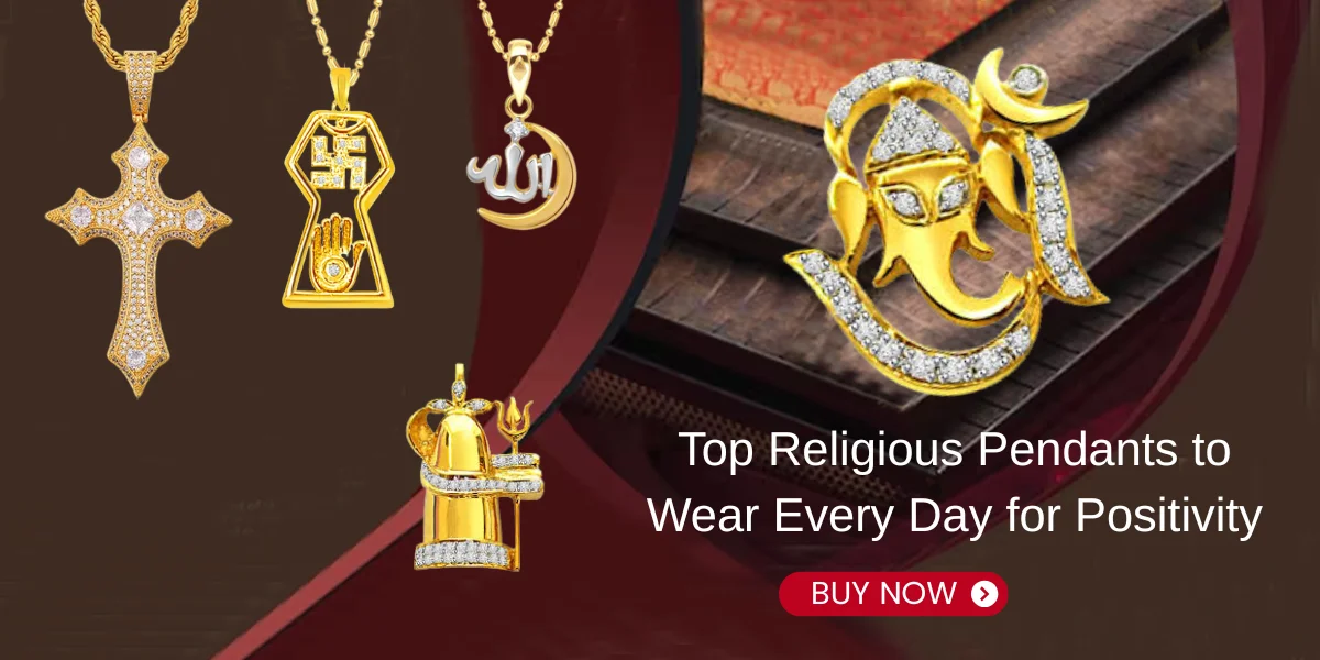 Top Religious Pendants to Wear Every Day for Positivity